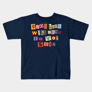 Good luck will come to you soon - Magazine Letters Kids T-Shirt